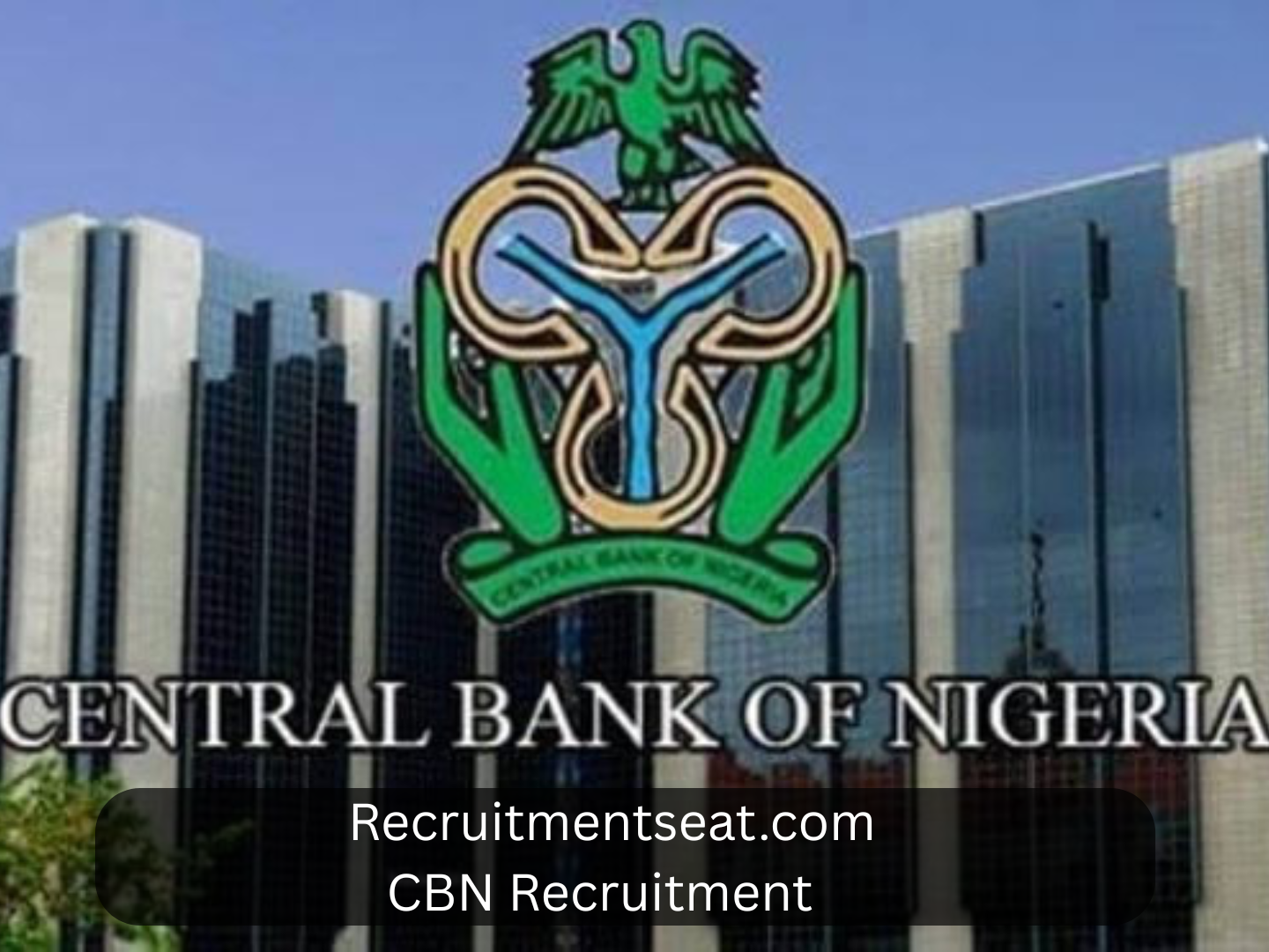 CBN Recruitment 2025/2026