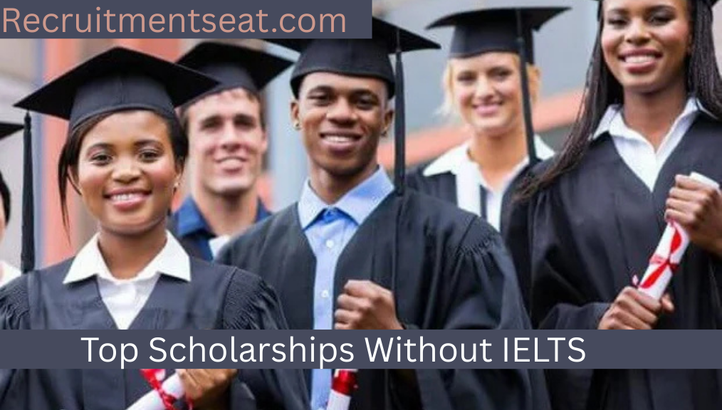 Top Scholarships Without IELTS